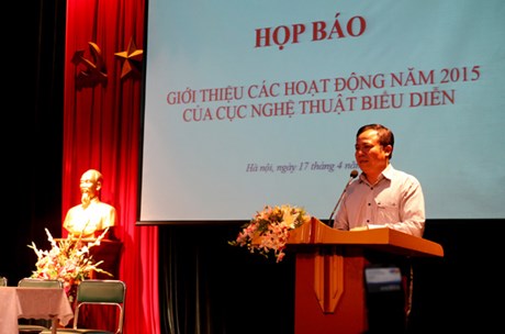 Cục Nghệ thuật biểu diễn: Công bố những hoạt động trọng tâm trong năm 2015